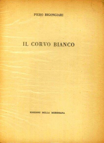 Il corvo bianco - Piero Bigongiari - copertina