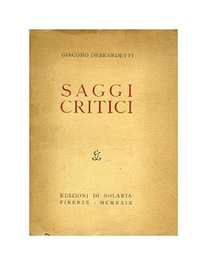 Saggi critici. Serie prima - Giacomo Debenedetti - copertina