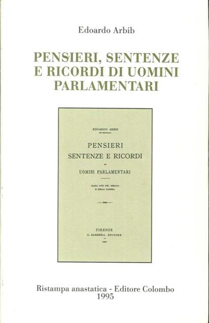 Pensieri, Sentenze e Ricordi di Uomini Parlamentari - Edoardo Arbib - copertina