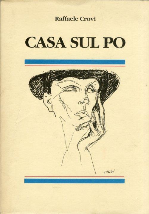Casa sul Po - Raffaele Crovi - copertina