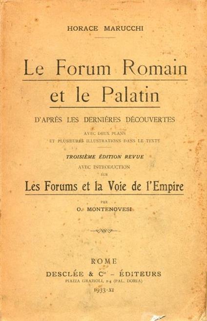Le Forum Romain et le Palatin. D'Après les dernières découvertes. [Troisième édition revue] - copertina