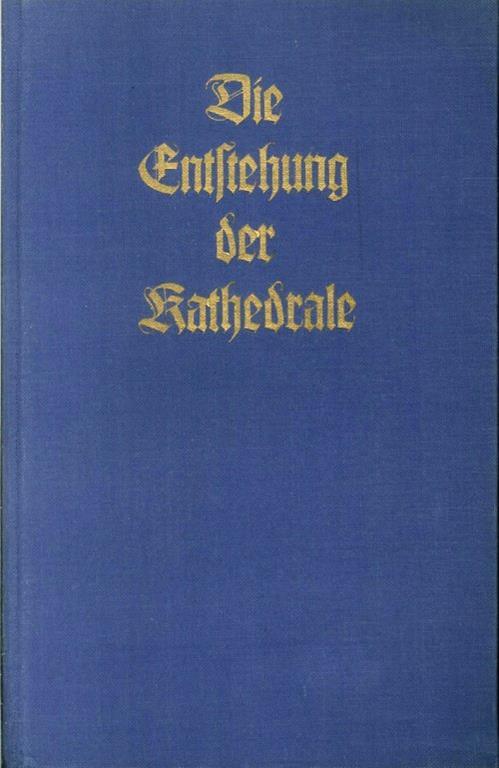 Die Entstehung Der Kathedrale - Hans Sedlmayr - copertina