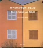 Espressionismo urbano. Opere di Franco Lani, 1969-1991