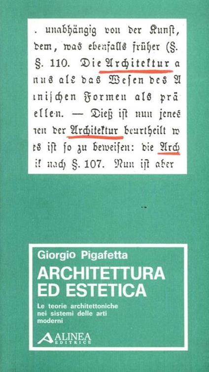 Architettura ed estetica. Le teorie architettoniche nei sistemi delle arti moderni - Giorgio Pigafetta - copertina
