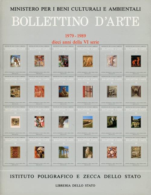 Bollettino d'Arte. 1979 - 1989 Dieci Anni delle VI Serie - Lucilla De Lachenal - copertina