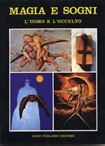 Magia e sogni. L'uomo e l'occulto
