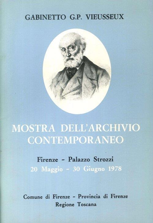 Mostra Dell'Archivio Contemporaneo. Firenze - Palazzo Strozzi 20 Maggio - 30 Giugno 1978 - copertina