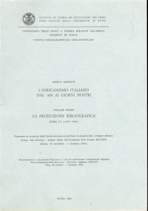 L' Africanismo italiano dal '400 ai giorni nostri. Volume primo. Tomo III - Marco Mozzati - copertina