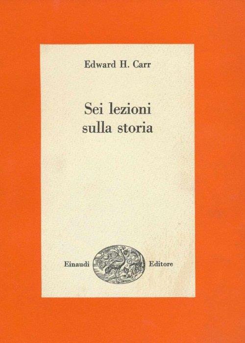 Sei lezioni sulla storia - Edward Carr - copertina