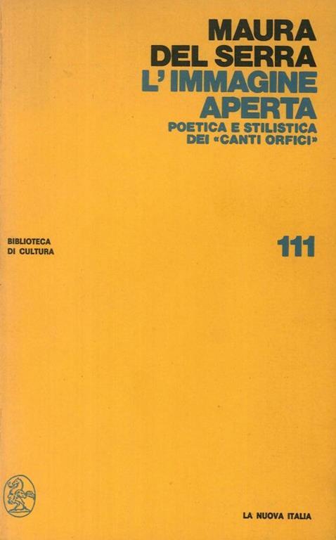 L' Immagine Aperta. Poetica e Stilistica dei "Canti Orfici" - Maura Del Serra - copertina