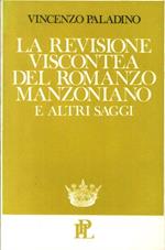 La Revisione Viscontea del Romanzo Manzoniano e altri Saggi
