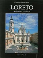 Loreto. Nella Storia e nell'Arte