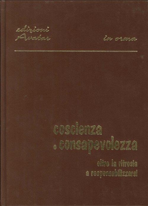 Coscienza e Consapevolezza Oltre la Ritrosia a Responsabilizzarsi - Guglielmo Marino - copertina