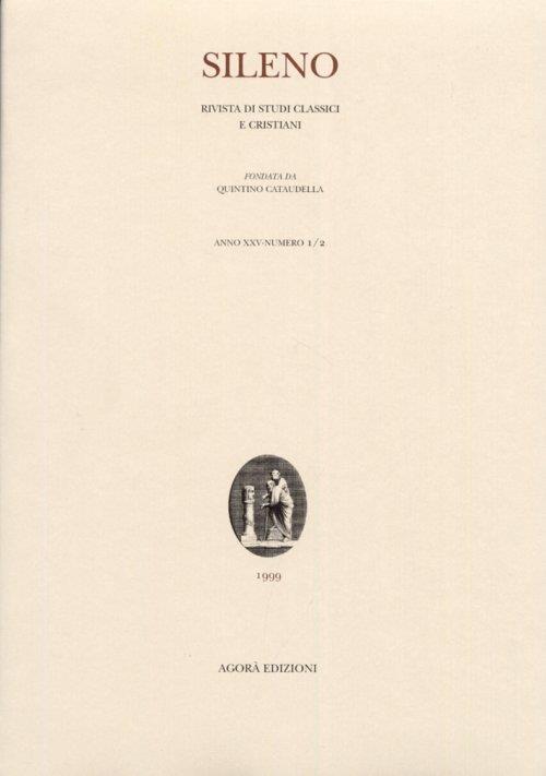 Sileno. Rivista di studi classici e cristiani. 1-2. 1999 - copertina