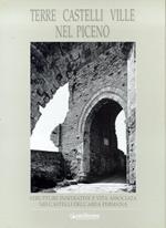 Terre castelli e ville nel Piceno. Strutture insediative e vita associata nei castelli dell'area fermana