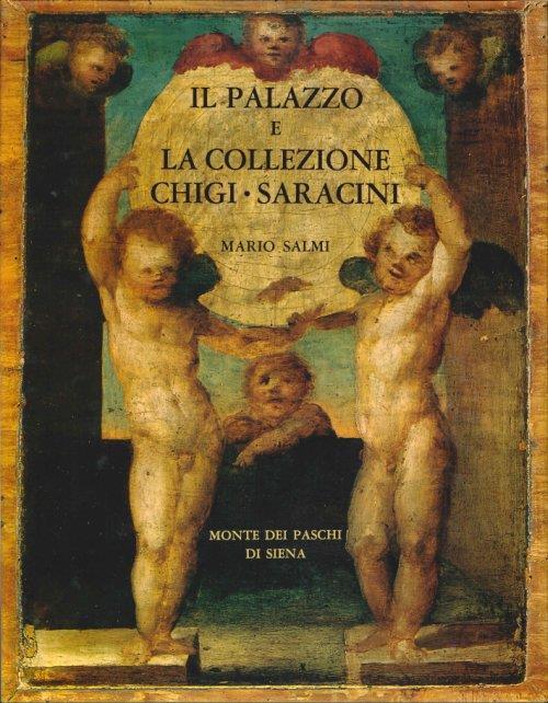 Il Palazzo e la Collezione Chigi-Saracini - Mario Salmi - copertina