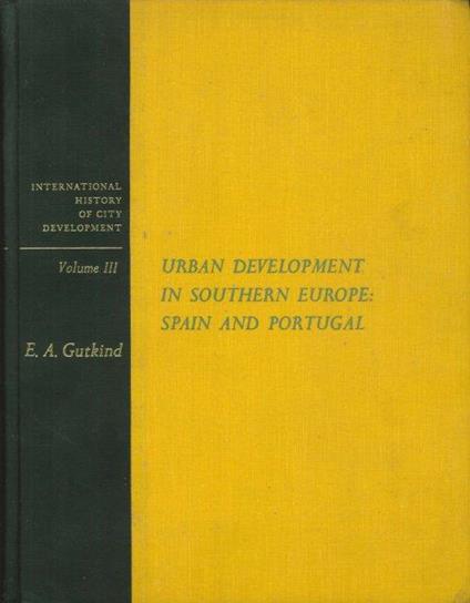 Urban Development in Southern Europe: Spain and Portugal. Volume III - copertina