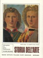 Storia dell'Arte. L'Arte Gotica e il Primo Rinascimento. Volume Secondo