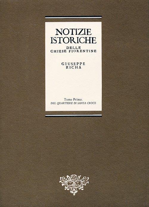 Notizie istoriche delle chiese fiorentine divise ne'suoi quartieri. 10 volumi - Giuseppe Richa - copertina