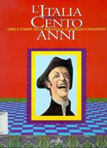 L' Italia nei cento anni. Libri e stampe della Biblioteca di Alfredo Comandini