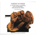 Dorino Ouvrier. Il Suono della Materia. Son Et Matiere. the Sound of Wood