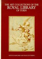 The Art Collections of the Royal Library of Turin. Drawings, engravings, illustrated manuscripts