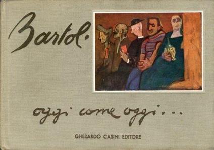 Oggi come oggi.. - Amerigo Bartoli - copertina