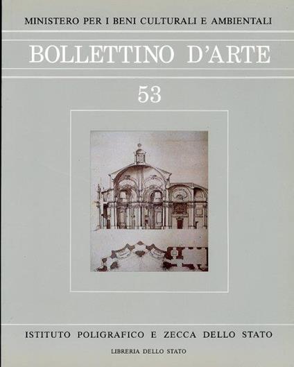 Bollettino d'arte. 53. Anno 1989. Gennaio-Febbraio. Anno LXXIV. Serie VI - copertina