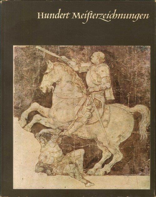 Hundert Meister Zeichnungen Aus Der Staatlichen Graphischen Sammlung München - copertina