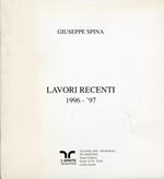 Giuseppe Spina. Lavori Recenti 1996 - '97