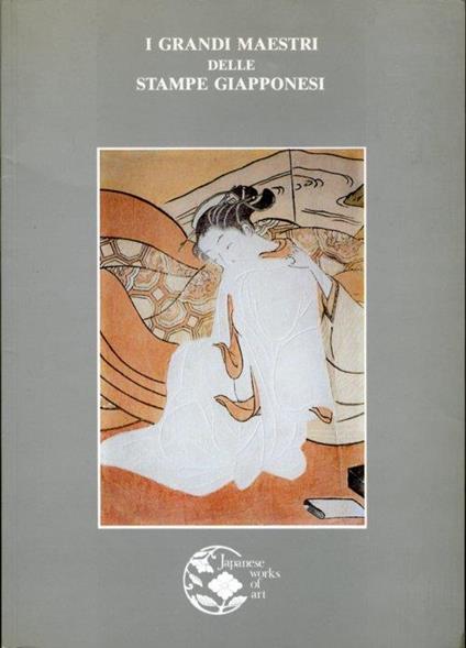 I Grandi Maestri delle Stampe Giapponesi - Helena Markus - copertina