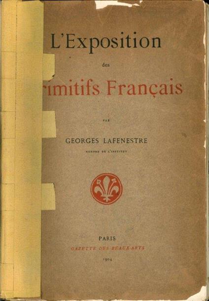 Exposition des Primitifs Français - Georges Lafenestre - copertina