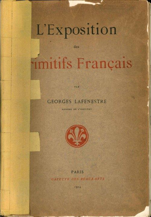 Exposition des Primitifs Français - Georges Lafenestre - copertina