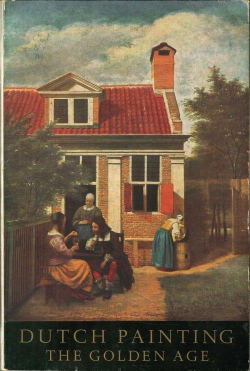 Dutch Painting the Golden Age. An Exhibition of Dutch Pictures of the Seventeenth Century - copertina