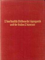 Das Deutsche Bildnis Der Spatgotik Und Der Fruhen Durerzeit