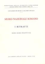 I ritratti. Roma, Museo Nazionale Romano