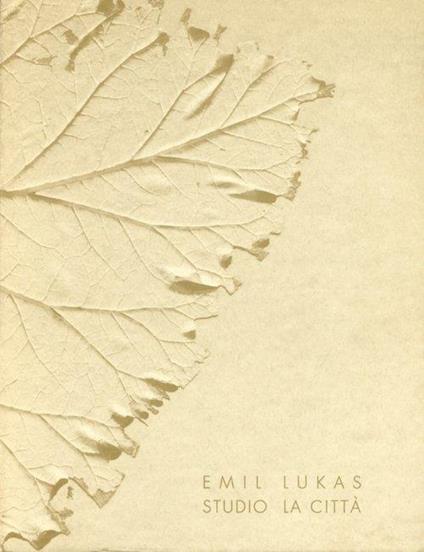 Studio la città. Emil Lukas. Mostra n. 176. 7 Aprile 1995 - Luigi Meneghelli - copertina