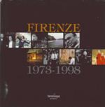 Firenze 1973-1998. Frammenti di Cronaca Fiorentina alla Vigilia del Duemila