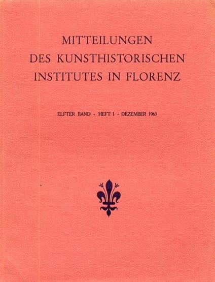 Mitteilungen des Kunsthistorischen Institutes in Florenz. Heft I. Dezember 1963 - copertina