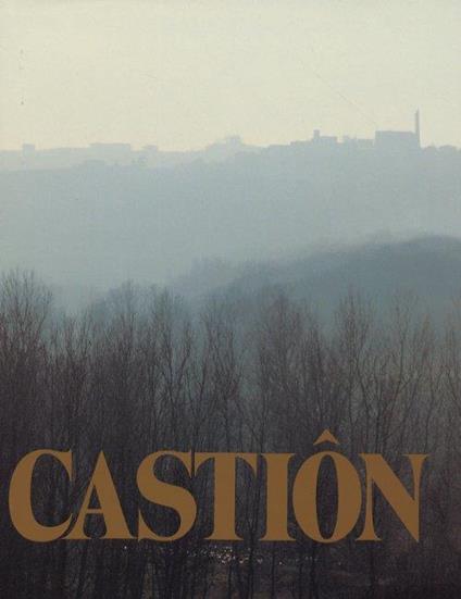 Castiôn. Castiglione Tinella. Vicende storiche di un paese della terra del moscato D.O.C - copertina