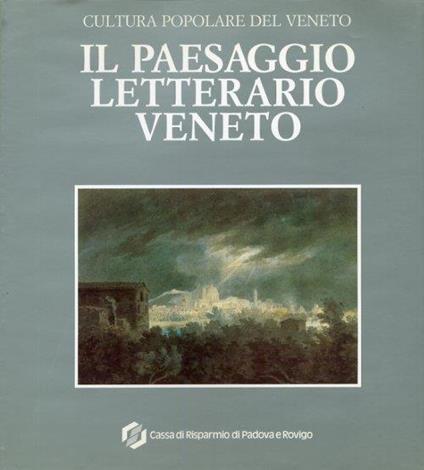 Cultura Popolare del Veneto. Il Paesaggio Letterario Veneto - Manlio Cortelazzo - copertina