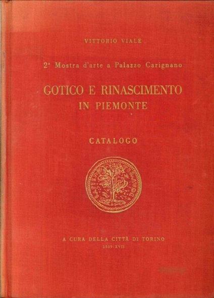 Gotico e Rinascimento in Piemonte - Vittorio Viale - copertina