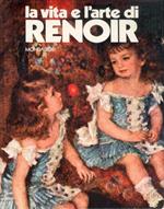 La vita e l'arte di Auguste Renoir