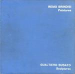 Remo Brindisi - peintures. Gualtiero Busato - sculptures