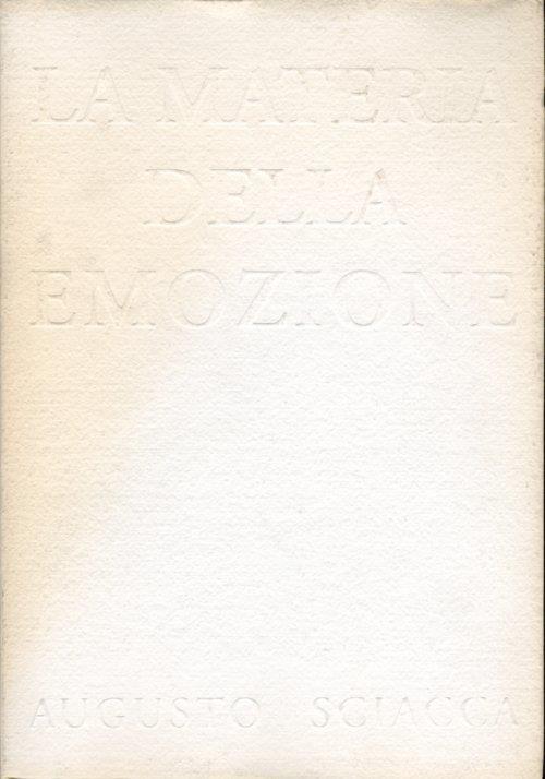 La materia dell' emozione. Augusto Sciacca - Marco Rosci - copertina