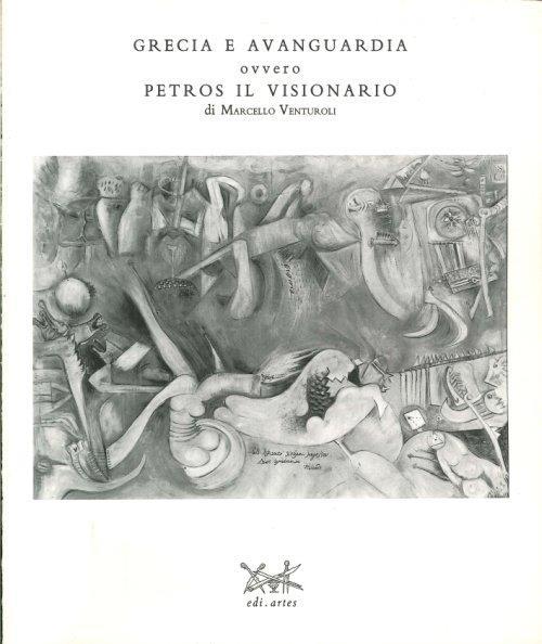 Grecia e Avanguardi Ovvero Petros il Visionario - Marcello Venturoli - copertina