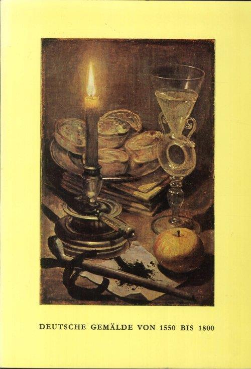 Katalog der deutschen Gemalde von 1550 bis 1800 im Wallraf Richartz Museum und im offentlichen Besitz der Standt Koln mit Ausnahme des Kolnischen Stadtmuseums - copertina