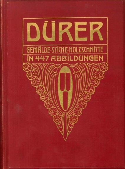 Durer. Des meisters gemalde. Kupferstiche und holzschnitte - copertina