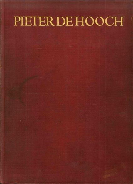 Pieter De Hooch. the Master's paintings in 180 reproductions - copertina