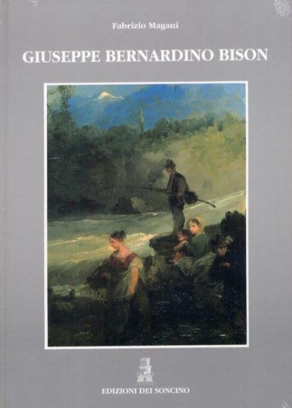 Giuseppe Bernardino Bison - Fabrizio Magnani - copertina